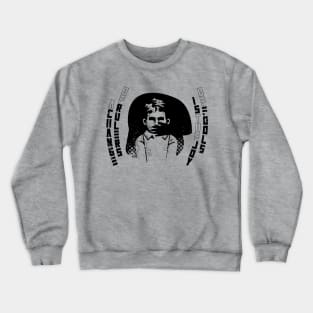 A Change Of Rulers Is The Joy Of Fools Crewneck Sweatshirt